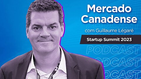 GUILLAUME LÉGARÉ | Head da Bolsa de Valores de Toronto "Mercado Canadense" - Ep.336