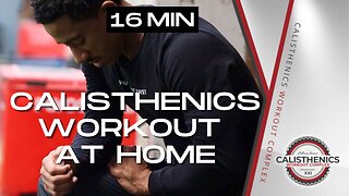 16 Minute Calisthenics Beginner Workout | At Home
