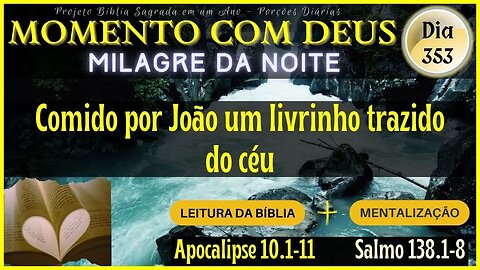 MOMENTO COM DEUS - LEITURA DIÁRIA DA BÍBLIA | MILAGRE DA NOITE - Dia 353/365 #biblia