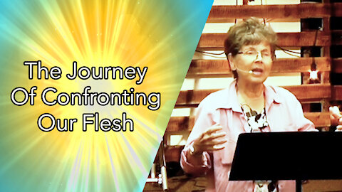 The Journey Of Confronting Our Flesh
