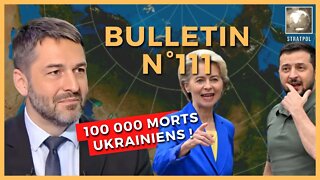 Bulletin N°111. 100 000 morts ukrainiens, pétrole à $60, visite sur le front. xavier moreau stratpol