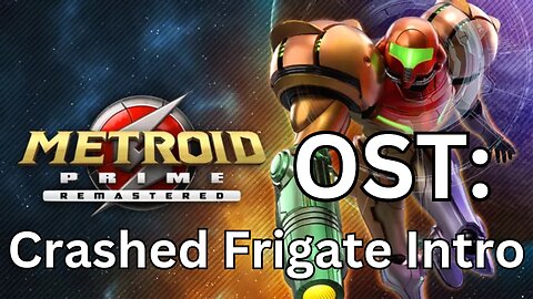 Metroid Prime (R) OST 43: Crashed Frigate Orpheon Intro