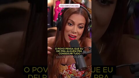 O POVO PENSA QUE EU DEI PRA ALGUÉM PRA CONSEGUIR TER TUDO #shorts #anitta #funk #cortesdepodcast