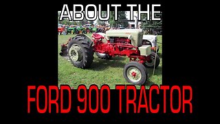 Ford 900 series Tractor (1955 - 1957) - Information