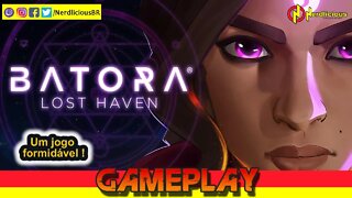 🎮 GAMEPLAY! BATORA: LOST HAVEN é um jogo formidável! Confira nossa Gameplay!