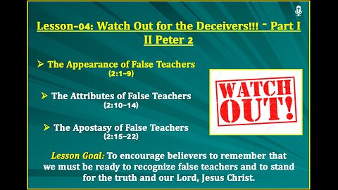 II Peter Lesson-04: Watch Out for the Deceivers - Part I
