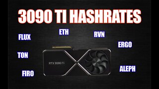 FINALLY!! RTX 3090TI HASHRATES ARE HERE!!! | ETH, RVN, ERGO, FLUX, ALEPH, FIRO, TON