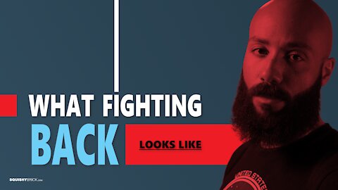 What fighting back looks like - Learn to defeat leftist tactics.