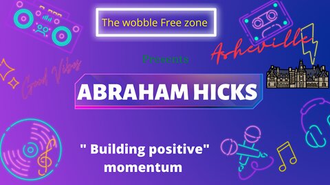 Abraham Hicks, Esther Hicks "building positive momentum" Asheville