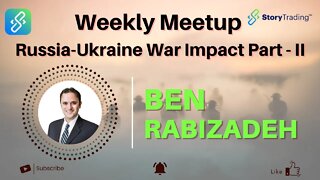 Weekly Meetup - Russia-Ukraine War Impact Part - II