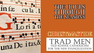 The Hours Thru The Seasons: Christmastide