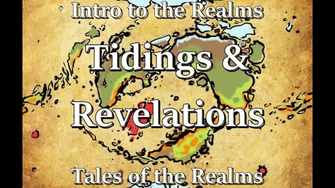 Intro to the Realms S4E23 - Tidings & Revelations