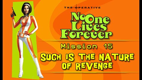 No One Lives Forever: Mission 15 - Such is the Nature of Revenge (with commentary) PC