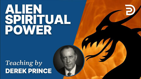 🎁 Alien Spiritual Power - Derek Prince