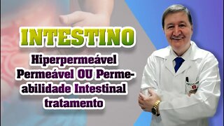 Intestino Hiperpermeável Permeável OU Permeabilidade Intestinal tratamento completo descrição abaixo