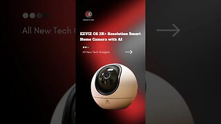 EZVIZ C6 2K+ Resolution Smart Home Camera with AI #smartgadgets #smarthome #petcam #shortvideo