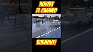 Rowdy Super Stock El Camino Burnout! #shorts