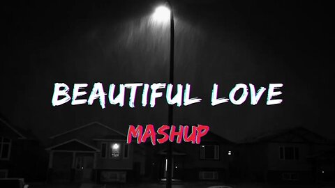 Beautiful Lofi Love Mashup | KK Mashup | Tujhe Sochta hu || Broken Heart