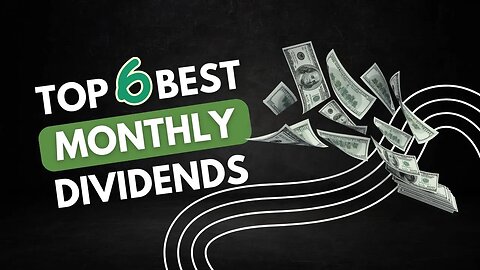 Best 6 Dividend Stocks that Pay YOU MONTHLY in 2023
