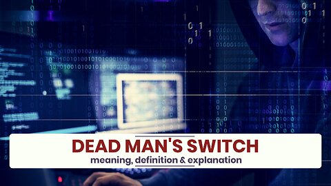 What is DEAD MAN'S SWITCH?