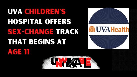UVA Children's Hospital Offers Sex-Change Track That Begins At Age 11