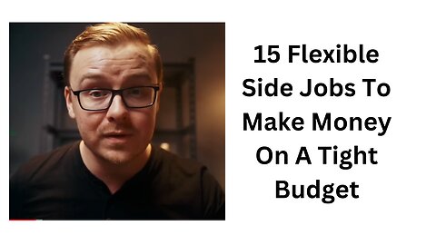 15 Flexible Side Jobs To Make Money On A Tight Budget