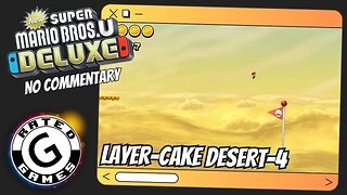 Layer Cake Desert-4 - Spike's Sprouting Sands ALL Star Coins and Secret Exit - NSMBU Deluxe