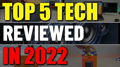 Best Tech Reviewed in 2022 | My Favorite 5 Tech Products of 2022!