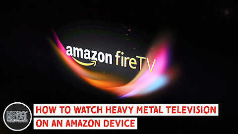How To Watch Heavy Metal Television on Amazon Firestick