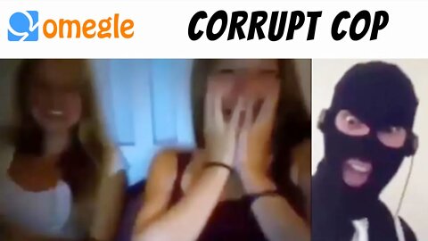 Omegle Girls Get Pimped Out By Corrupt Cop