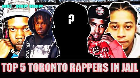 Real Toronto Stories | Top 5 Toronto Rappers In Jail