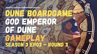 Dune Boardgame GF9 S3E3 - God Emperor of Dune Gameplay - Season 3 Round 3