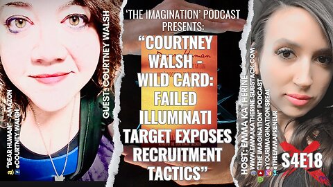 S4E18 | “Courtney Walsh - Wild Card: Failed Illuminati Target Exposes Recruitment Tactics”