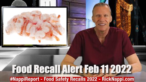 Food Recall Alert Feb 11 2022 with Rick Nappi #NappiReport