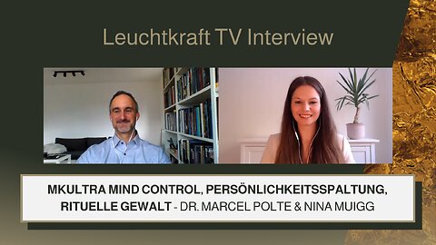 MKULTRA, rituelle Gewalt und eine globale Agenda | NWO | Dr. Marcel Polte | Leuchtkraft TV Interview