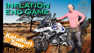 INFLATION End Game & The Return Game & Exits - Kalahari Tour Epilogue