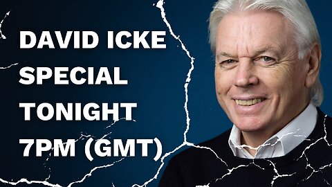 DAVID ICKE SPECIAL | THE VACCINE EXPOSED | TONIGHT AT 7PM (GMT)