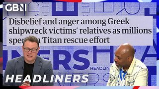 Anger among Greek shipwreck victims' relatives as millions spent on Titan rescue effort | Headliners