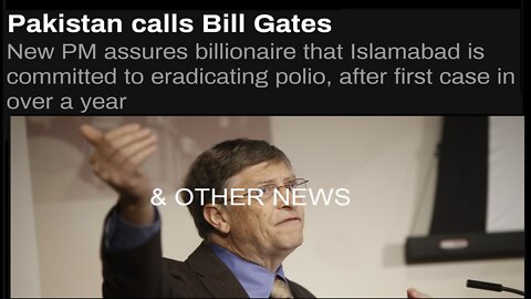 Pakistan calls Bill Gates & Other News In Relation