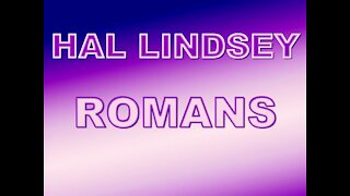 Hal Lindsey ❖ Romans Part 7