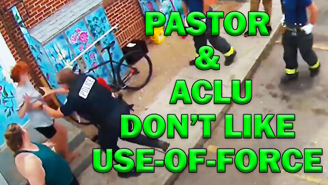 Pastor & ACLU Don’t Like Use-Of-Force On Video - LEO Round Table S06E44d
