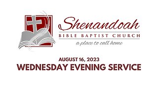 8-16-2023 Wednesday Evening Service