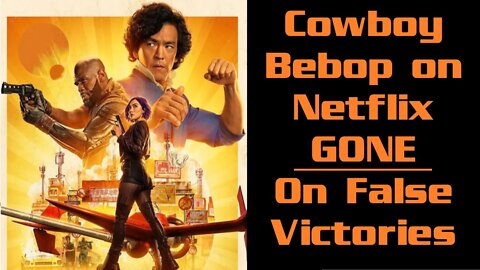 Cowboy Bebop GONE from Netflix - On False Victories in the Culture War