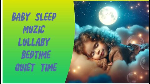 Baby Sleep Music ♫ Lullaby | Bedtime Music | Quiet Time
