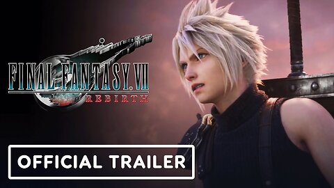 Final Fantasy 7 Rebirth - Official Accolades Trailer