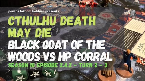 Cthulhu Death May Die S10E2 - Season 10 Episode 2 - Black Goat Corral - Turn 2 - 3