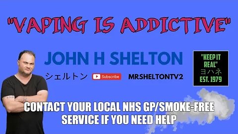 Vaping Is Addictive - A Special Word From John H Shelton 🚭