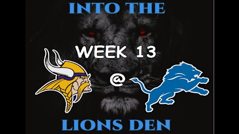 Into The Lions Den - NFL Week 13