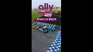 NASCAR Drivers to Watch for in The Ally 400 at Nashville Superspeedway