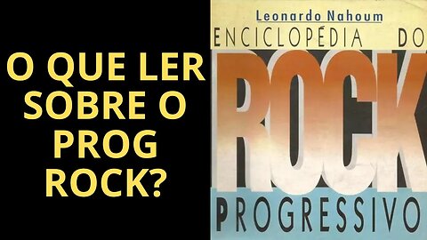 O QUE LER SOBRE O ROCK PROGRESSIVO (PARTE 2)